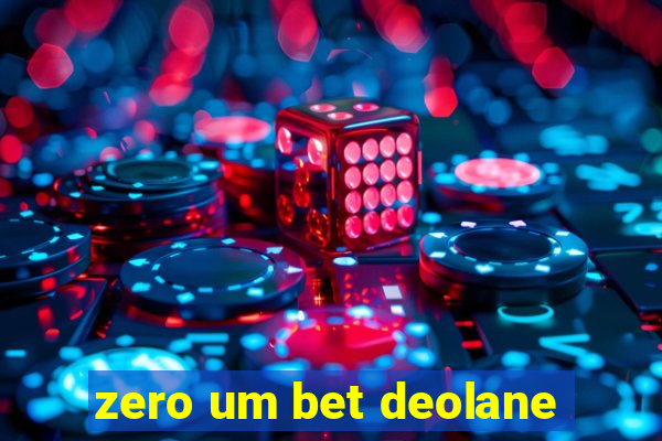 zero um bet deolane